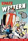 Space Western Comics: Cowboys vs. Aliens, Commies, Dinosaurs, & Nazis! Space Western Comics: Cowboys vs. Aliens, Commies, Dinosaurs, & Nazis!