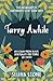 Tarry Awhile: Wisdom from B...