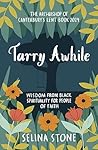 Tarry Awhile by Selina Stone