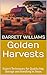 Golden Harvests: Expert Techniques for Quality Hay Storage and Handling in Texas (Lone Star Harvest: Nurturing Profitable Hay Farming in Texas Book 10)