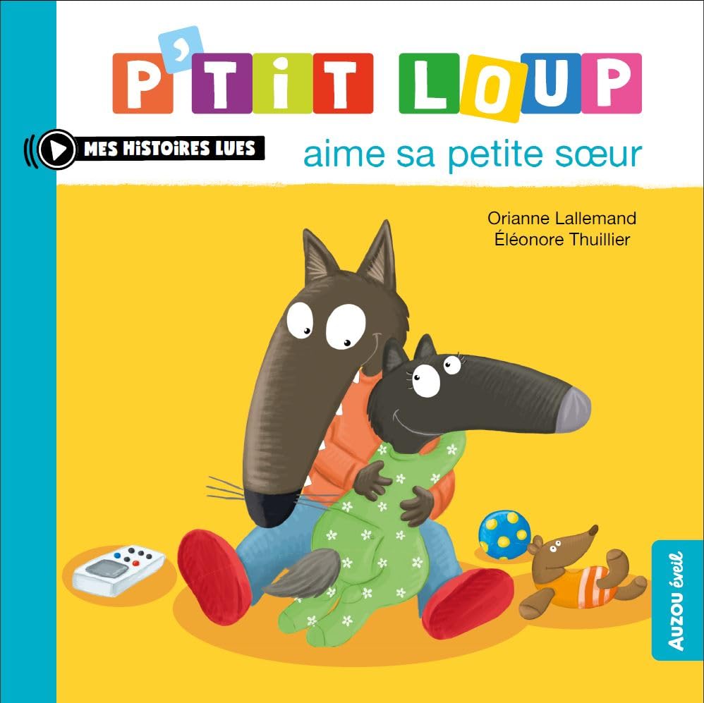 P’tit Loup aime sa petite sœur (P'tit Loup) (French Edition)