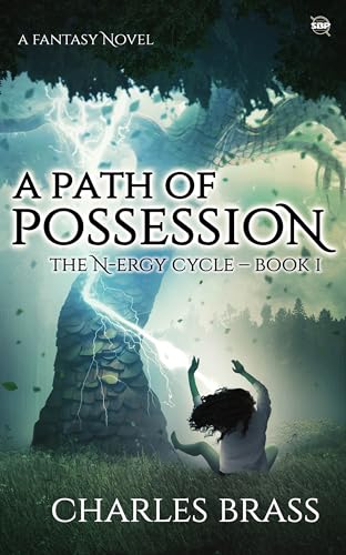 A Path of Possession: The N-ergy Cycle - Book I (Kindle Edition)