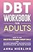 DBT Workbook for Adults: Ho...