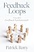 Feedback Loops by Patrick Barry