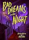 Bad Dreams in the Night by Adam Ellis