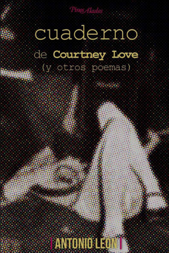 Cuaderno de Courtney Love (y otros poemas)