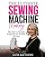 The Ultimate Sewing Machine...
