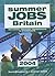 Summer Jobs in Britain: 2004: Including Vacation Traineeships and Internships