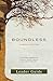 Boundless Leader Guide: A G...