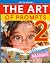 The Art of Prompts 2: with ...