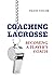 Coaching Lacrosse: Becoming a Player's Coach