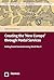 Creating the 'New Europe' through Postal Services: Setting Postal Standards during World War II (Institut für Europäische Regionalforschungen • Institute for European Regional Research Book 33)