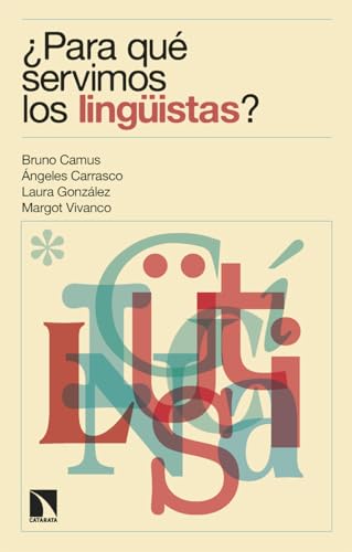 ¿Para qué servimos los lingüistas? (Paperback)