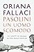 Pasolini, un uomo scomodo by Oriana Fallaci