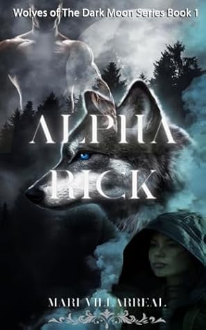 Alpha Rick (Wolves of The Dark Moon Series Book 1)