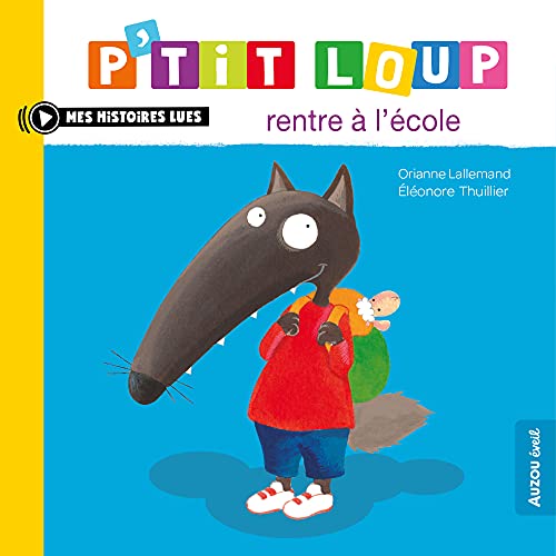 P'tit Loup rentre à l'école (French Edition)