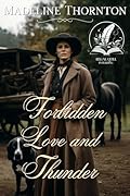 Forbidden Love and Thunder: A Historical Western Romance Novel