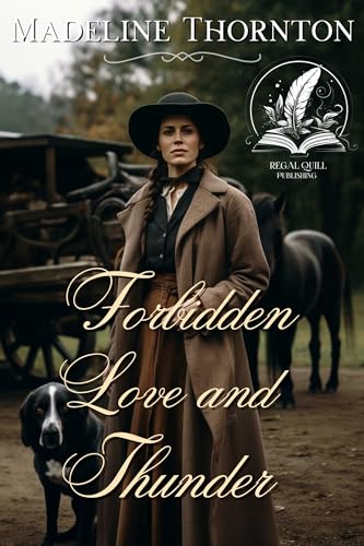 Forbidden Love and Thunder: A Historical Western Romance Novel (Kindle Edition)