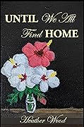 Until We All Find Home