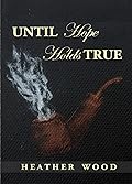 Until Hope Holds True