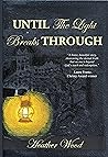 Until the Light Breaks Through