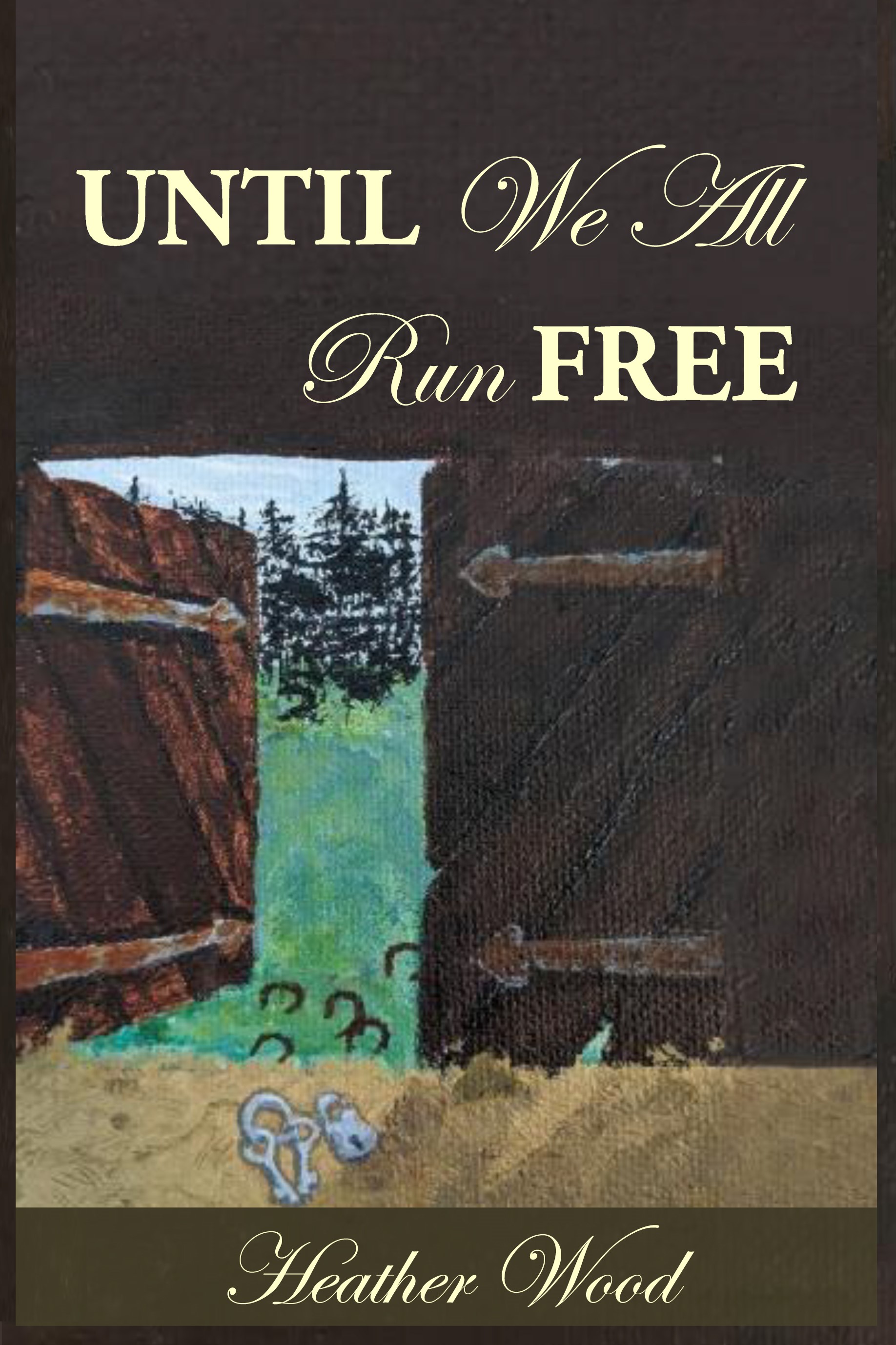 Until We All Run Free (Finding Home #2)
