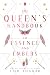 The Queen's Handbook to Ess...