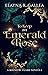 To Keep an Emerald Rose (Bound by Flame) by Elayna R. Gallea