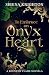 To Embrace an Onyx Heart