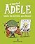 A Incrível Adele: Saiam-me da Frente seus Feiosos!