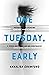 One Tuesday, Early by Annalisa Crawford