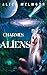 Charmes Aliens: Une romance...
