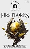 FIRSTBORNS: Mythical University Origins Novel Series