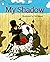 My Shadow