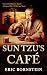 Sun Tzu's Café by Eric Bornstein