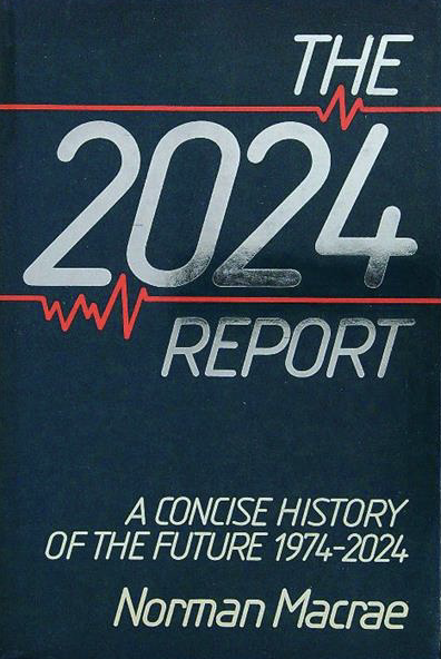 The 2024 report: A concise history of the future, 1974-2024 (Hardcover)