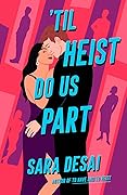 'Til Heist Do Us Part