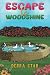 Escape to Woodshine by Debra Star