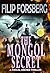 THE MONGOL SECRET: An archa...