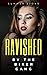 Ravished! Used by The Biker...
