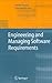 Engineering and Managing Software Requirements
