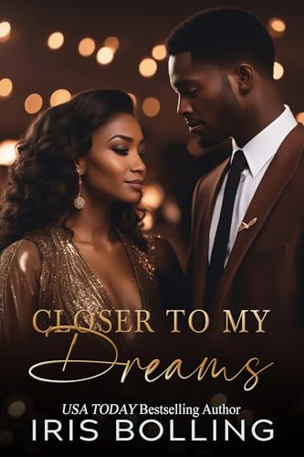 Closer To My Dreams (A Brook's Family Values Book 5)