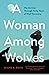 A Woman Among Wolves: My Journey Through Forty Years of Wolf Recovery