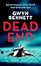 Dead End by Gwyn Bennett Dead End by Gwyn Bennett