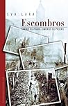 Escombros: Caminos del Pasado - Cimientos del Presente (Spanish Edition)