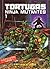 Tortugas Ninja Mutantes volumen 1 - Las originales y auténticas Teenage Mutant Ninja Turtles (Tortugas Ninja 1989, #1)
