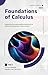 Foundations of Calculus for...