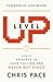 Level Up: How to Advance in...