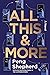 All This & More