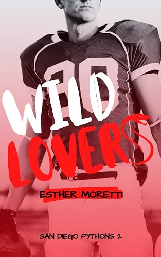 Wild Lovers (San Diego Pythons Livro 2) (Portuguese Edition)